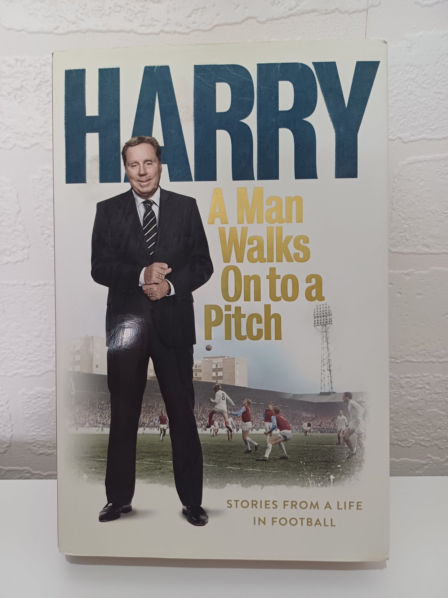 A Man Walks onto a Pitch – Harry Redknapp | Hardback Football Memoir | Good Condition